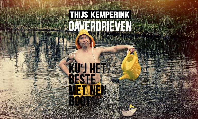 2025-03-07 || Oaverdrieven ku’j het beste met nen boot